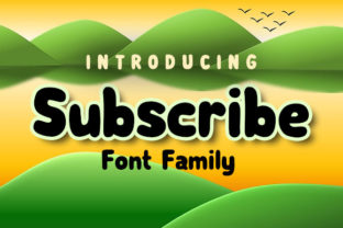Subscribe Family: A Cartoon-Style Font for Editorial Design